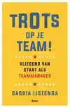TROTS OP JE TEAM!