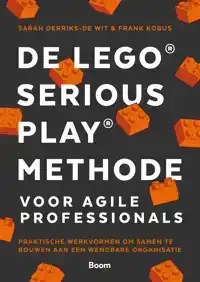DE LEGOR SERIOUS PLAYR METHODE VOOR AGILE PROFESSIONALS