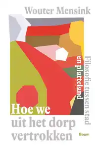 HOE WE UIT HET DORP VERTROKKEN