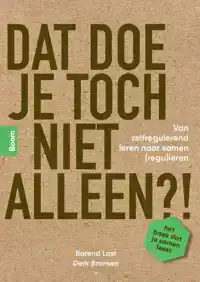 DAT DOE JE TOCH NIET ALLEEN?!
