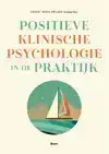 POSITIEVE KLINISCHE PSYCHOLOGIE IN DE PRAKTIJK