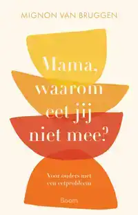 MAMA, WAAROM EET JIJ NIET MEE?