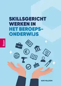 SKILLSGERICHT WERKEN IN HET BEROEPSONDERWIJS