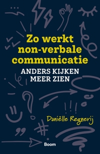 ZO WERKT NON-VERBALE COMMUNICATIE