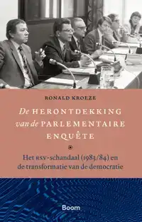 DE HERONTDEKKING VAN DE PARLEMENTAIRE ENQUETE