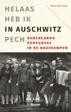 'HELAAS HEB IK IN AUSCHWITZ PECH'