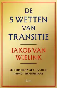 DE 5 WETTEN VAN TRANSITIE