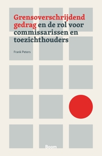 GRENSOVERSCHRIJDEND GEDRAG EN DE ROL VOOR COMMISSARISSEN EN