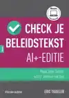 CHECK JE BELEIDSTEKST - AI+-EDITIE