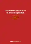 FORENSISCHE PSYCHIATRIE EN DE RECHTSPRAKTIJK