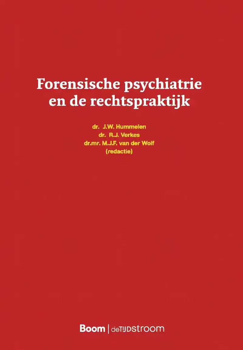 FORENSISCHE PSYCHIATRIE EN DE RECHTSPRAKTIJK