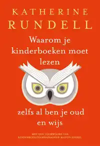 WAAROM JE KINDERBOEKEN MOET LEZEN, ZELFS AL BEN JE OUD EN WI