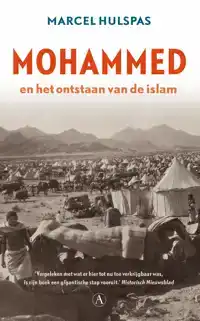MOHAMMED EN HET ONTSTAAN VAN DE ISLAM