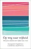 OP WEG NAAR VRIJHEID