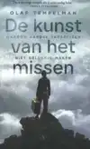 DE KUNST VAN HET MISSEN