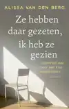 ZE HEBBEN DAAR GEZETEN, IK HEB ZE GEZIEN