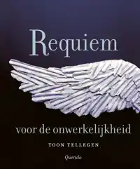 REQUIEM VOOR DE ONWERKELIJKHEID