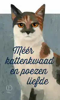 MEER KATTENKWAAD EN POEZENLIEFDE