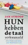 HUN HEBBEN DE TAAL VERKWANSELD