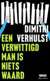 EEN VERWITTIGD MAN IS NIETS WAARD