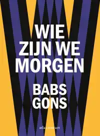 WIE ZIJN WE MORGEN
