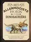 HET ALLERMOOISTE BOEK OVER DINOSAURIERS