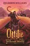 OTTILIE EN DE WELKENDE WERELD