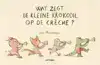 WAT ZEGT DE KLEINE KROKODIL OP DE CRECHE?