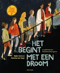 HET BEGINT MET EEN DROOM