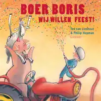 BOER BORIS, WIJ WILLEN FEEST!