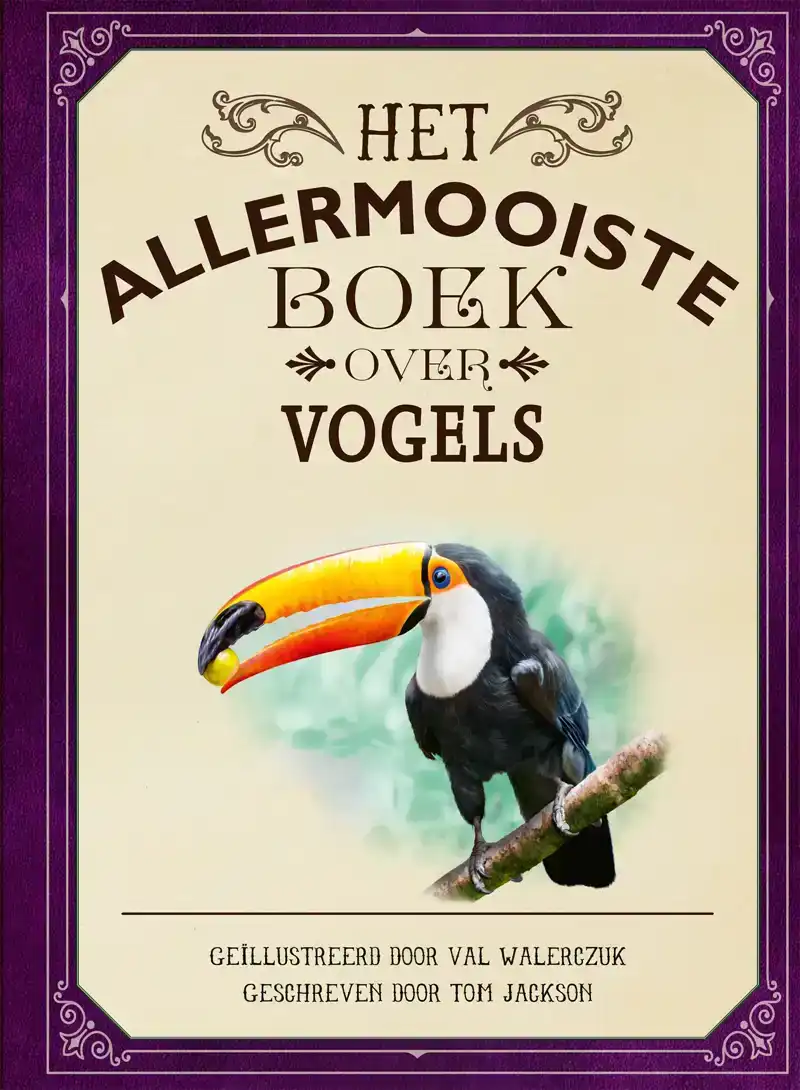 HET ALLERMOOISTE BOEK OVER VOGELS