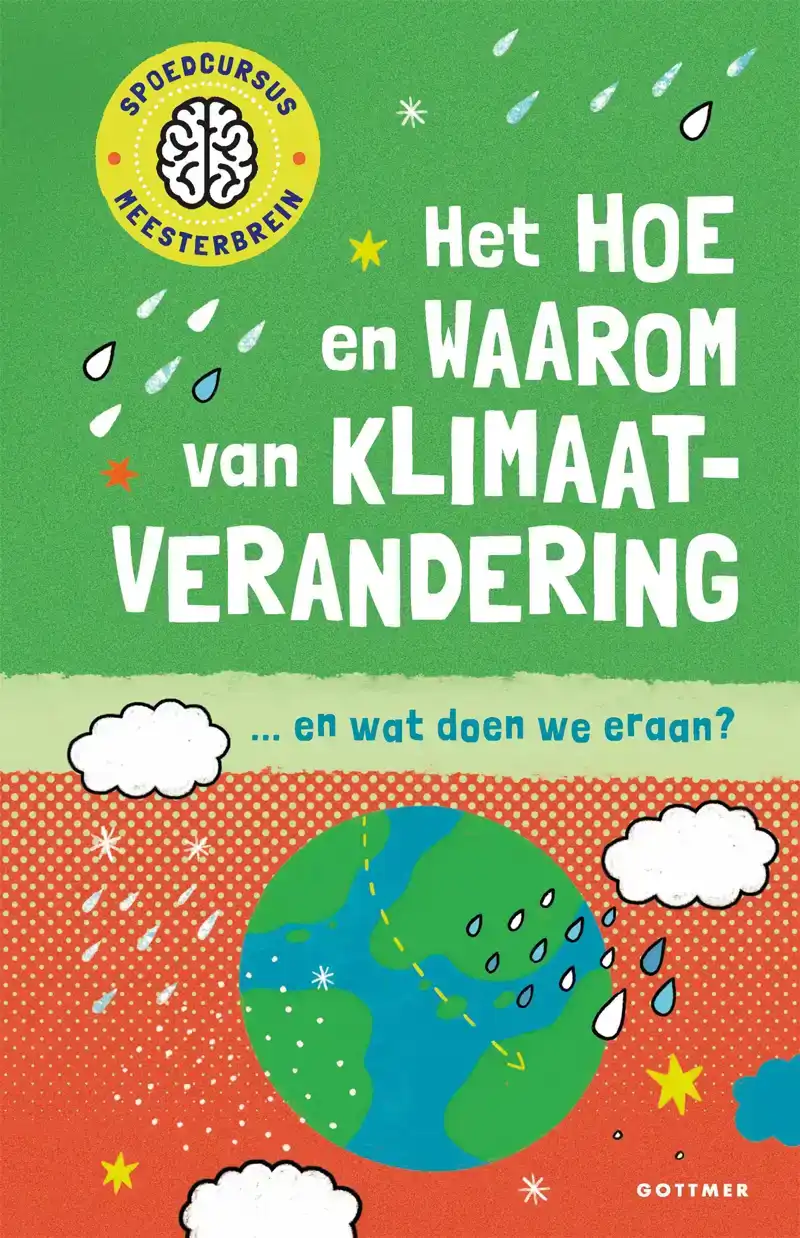 HET HOE EN WAAROM VAN KLIMAATVERANDERING