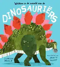 WELKOM IN DE WERELD VAN DE DINOSAURIERS