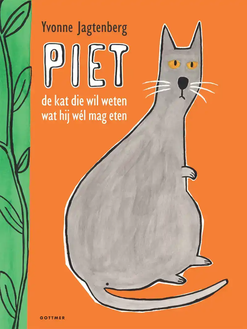 PIET DE KAT DIE WIL WETEN WAT HIJ WEL MAG ETEN