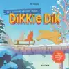 EEN NIEUWE VRIEND VOOR DIKKIE DIK