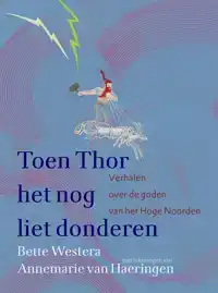 TOEN THOR HET NOG LIET DONDEREN
