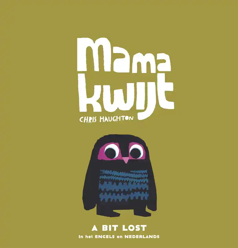MAMA KWIJT / A BIT LOST