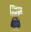 MAMA KWIJT / AYNA UMMI?