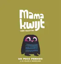 MAMA KWIJT / UN POCO PERDIDO