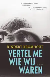 VERTEL ME WIE WIJ WAREN