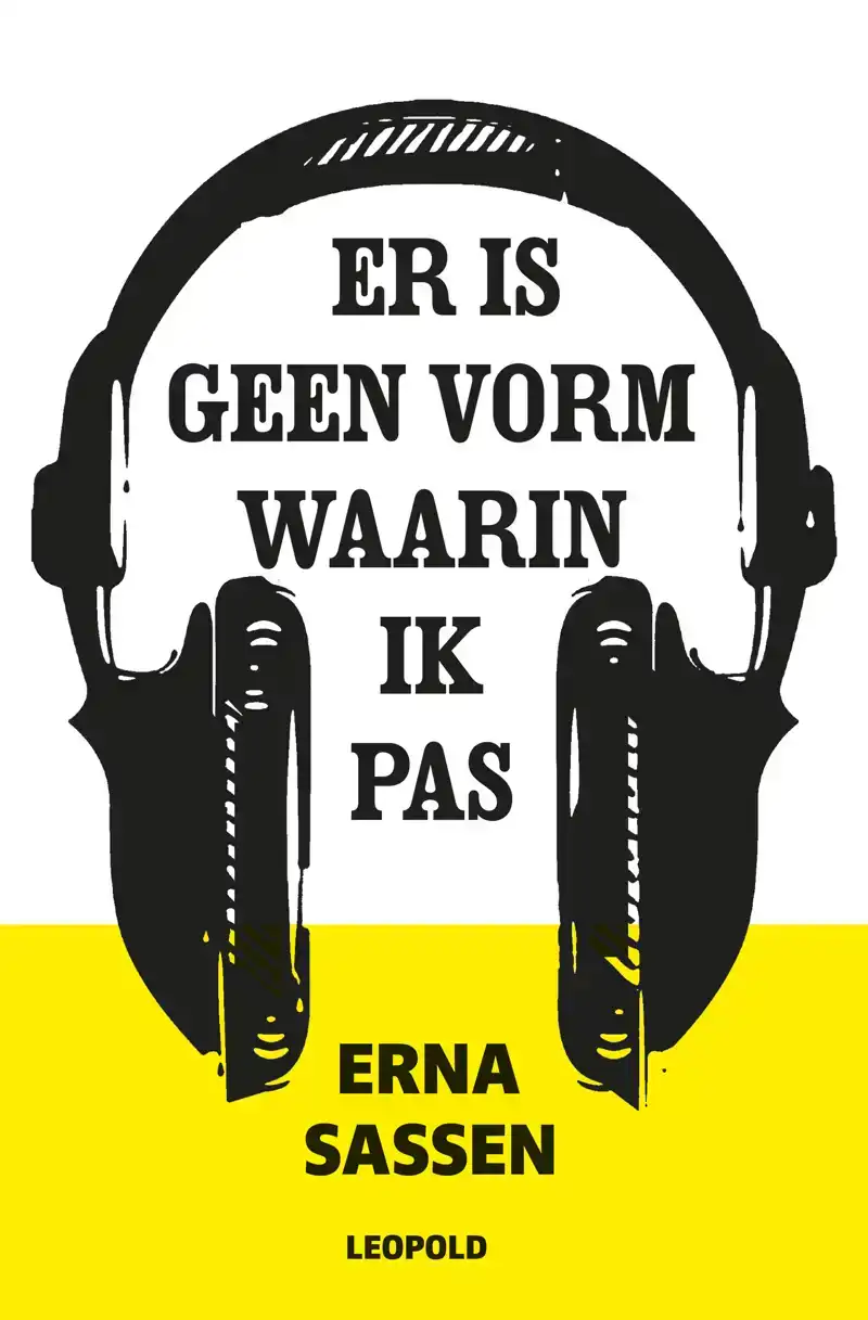 ER IS GEEN VORM WAARIN IK PAS