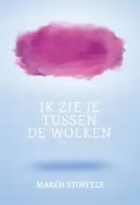 IK ZIE JE TUSSEN DE WOLKEN