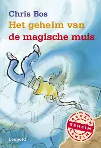 HET GEHEIM VAN DE MAGISCHE MUIS