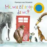 HE, WIE ZIT ER OP DE WC?