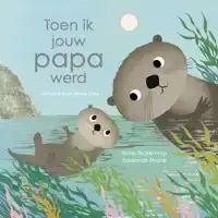 TOEN IK JOUW PAPA WERD