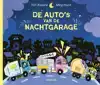 DE AUTO'S VAN DE NACHTGARAGE