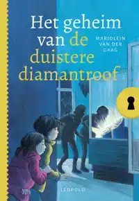 HET GEHEIM VAN DE DUISTERE DIAMANTROOF