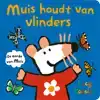 MUIS HOUDT VAN VLINDERS