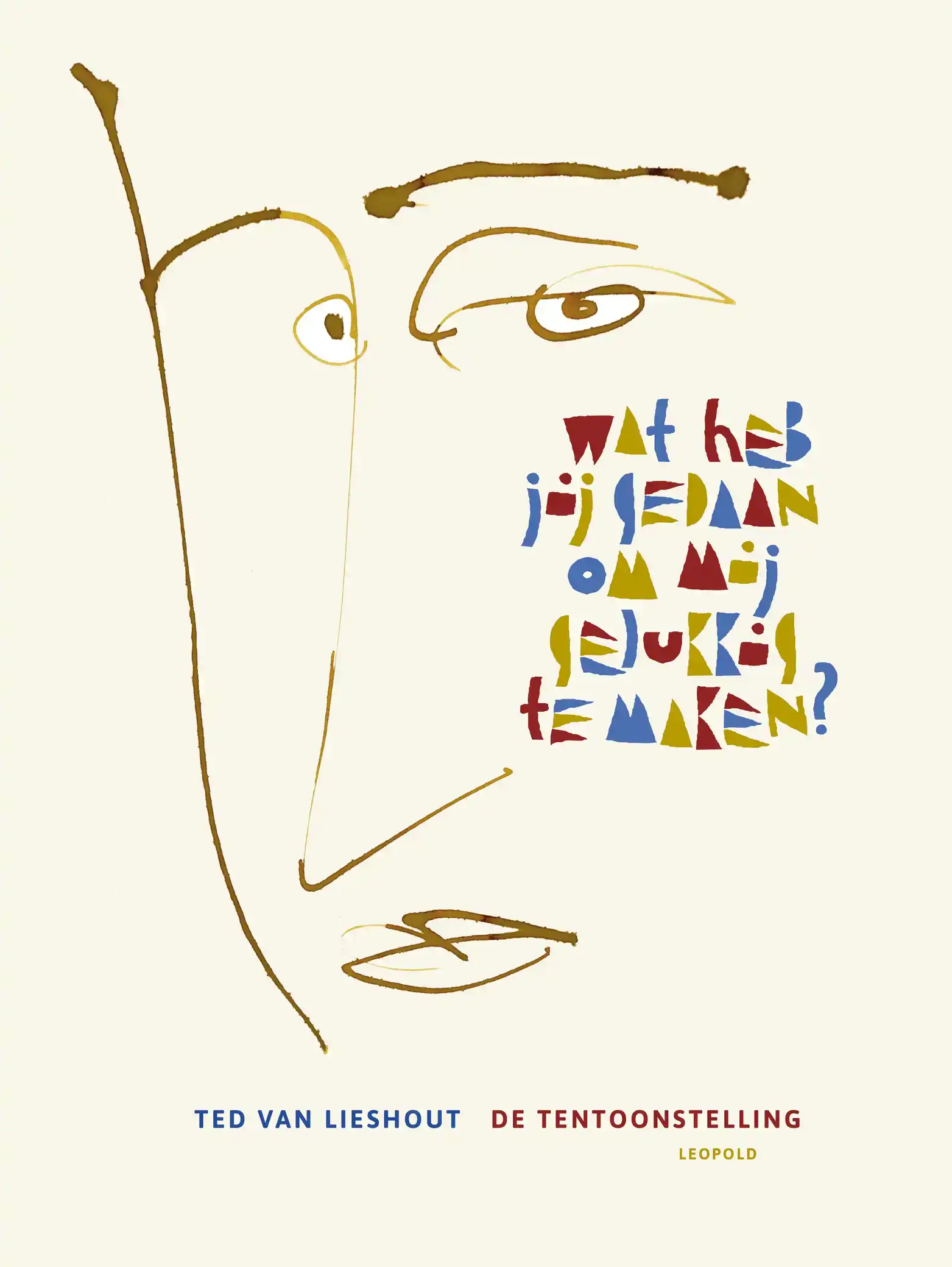 WAT HEB JIJ GEDAAN OM MIJ GELUKKIG TE MAKEN?