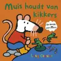 MUIS HOUDT VAN KIKKERS